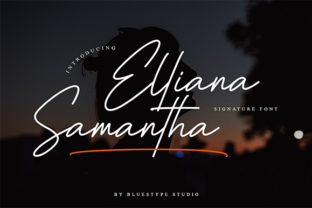 Elliana Samantha: The Signature Font with a Modern Edge